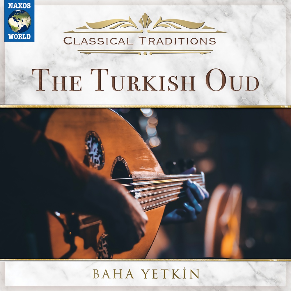 Classical Traditions - The Turkish Oud